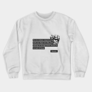 Stoicism. Aphorisms. Seneca Crewneck Sweatshirt